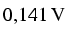 $\unit{0,141}{\volt}$
