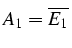 $A_{1}=\overline{E_{1}}$