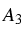 $A_{3}$
